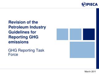 Revision of the Petroleum Industry Guidelines for Reporting GHG emissions