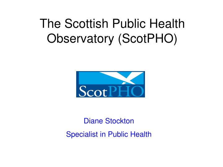 the scottish public health observatory scotpho