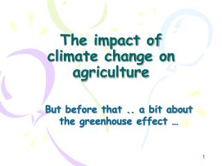 The impact of climate change on agriculture