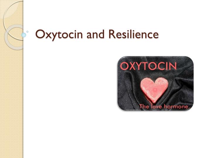 oxytocin and resilience