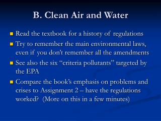 B. Clean Air and Water