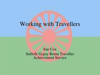 Working with Travellers