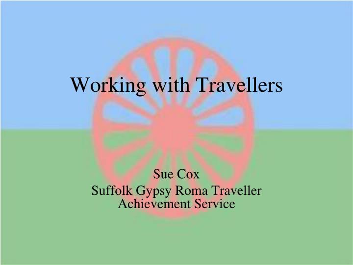 working with travellers