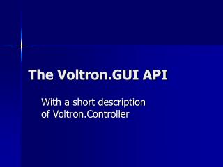 The Voltron.GUI API
