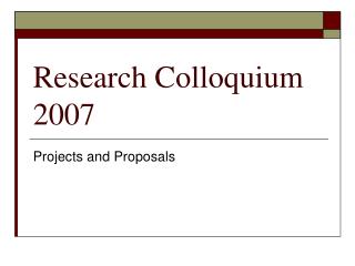 Research Colloquium 2007