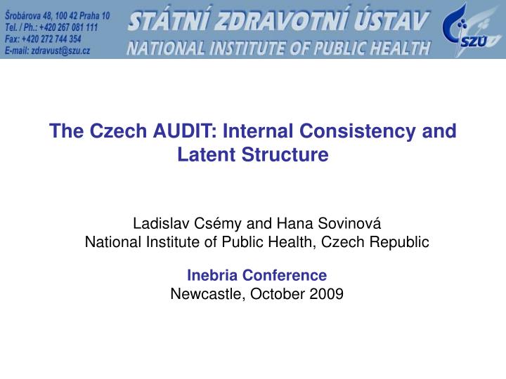 the czech audit internal consistency and latent structure