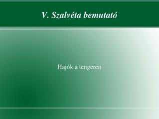 v szalv ta bemutat