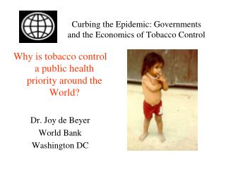 Curbing the Epidemic: Governments and the Economics of Tobacco Control