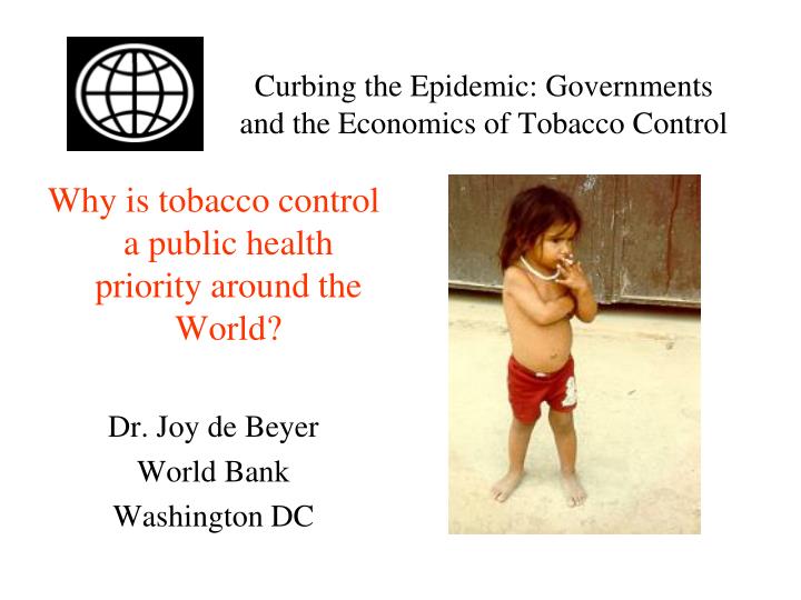 curbing the epidemic governments and the economics of tobacco control
