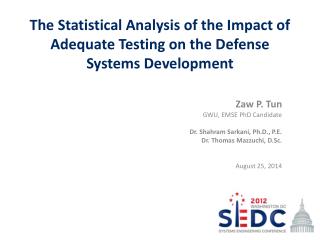 The Statistical Analysis of the Impact of Adequate Testing on the Defense Systems Development