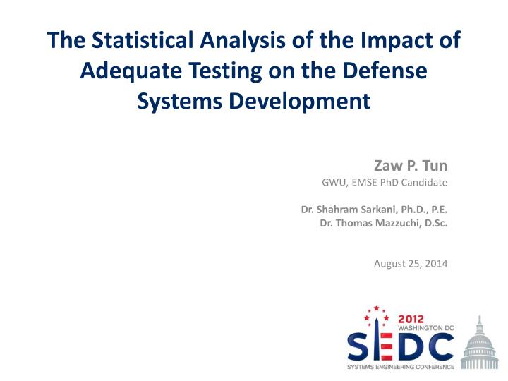 the statistical analysis of the impact of adequate testing on the defense systems development