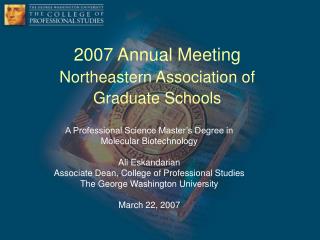 2007 Annual Meeting Northeastern Association of Graduate Schools