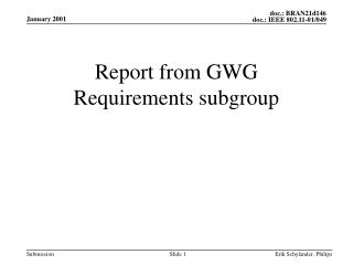 Report from GWG Requirements subgroup
