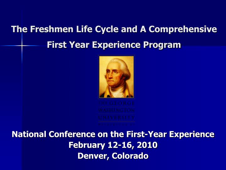 the freshmen life cycle and a comprehensive first year experience program