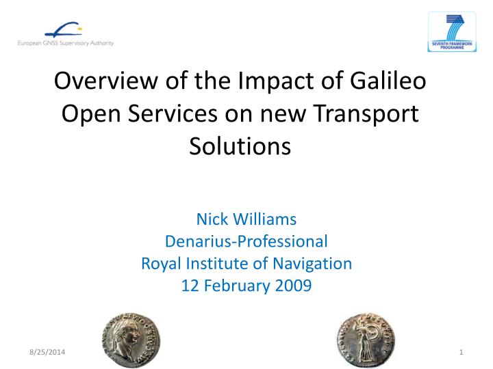 overview of the impact of galileo open services on new transport solutions