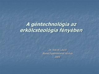 a g ntechnol gia az erk lcsteol gia f ny ben