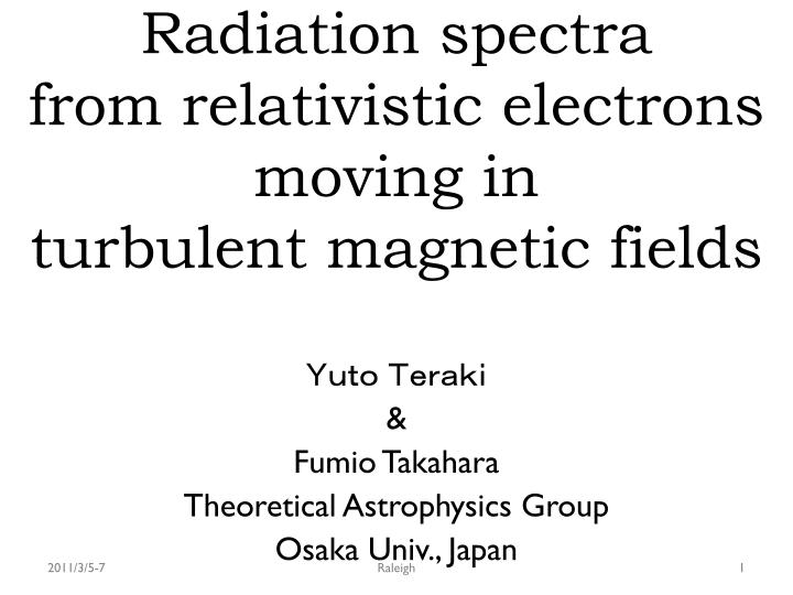 radiation spectra from relativistic electrons moving in turbulent magnetic fields