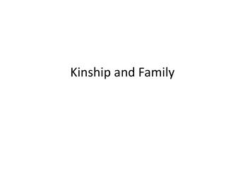 Kinship and Family