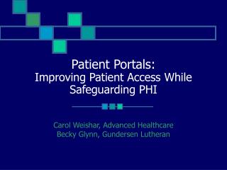 Patient Portals: Improving Patient Access While Safeguarding PHI