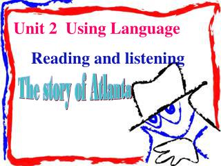 Unit 2 Using Language Reading and listening
