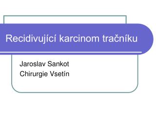 recidivuj c karcinom tra n ku