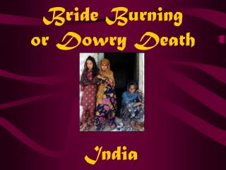 Bride Burning or Dowry Death