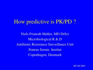 How predictive is PK/PD ?