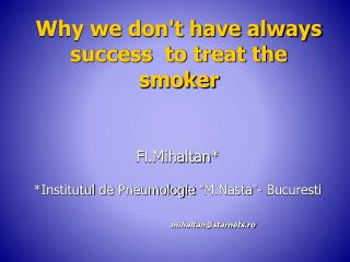 Why we don't have always success to treat the smoker