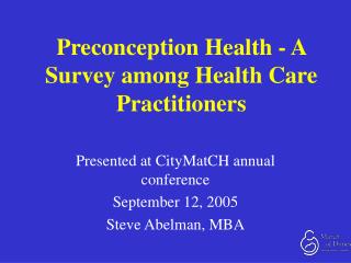 Preconception Health - A Survey among Health Care Practitioners