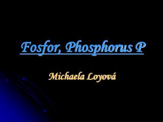fosfor phosphorus p