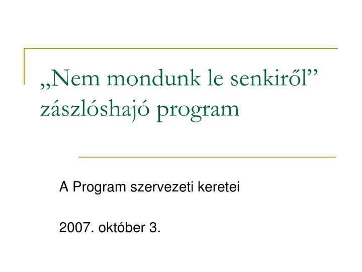 nem mondunk le senkir l z szl shaj program