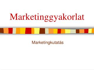 Marketinggyakorlat