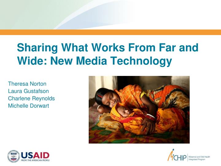 sharing what works from far and wide new media technology