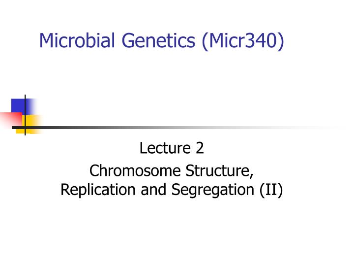 microbial genetics micr340