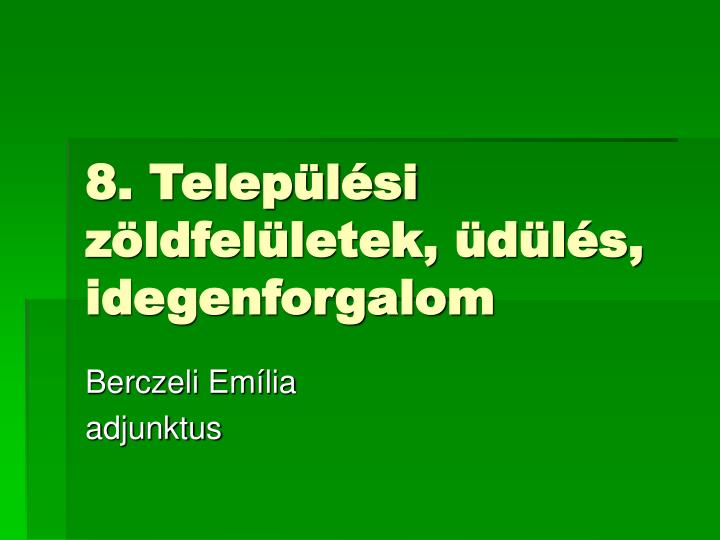 8 telep l si z ldfel letek d l s idegenforgalom