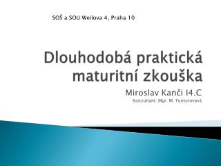 dlouhodob praktick maturitn zkou ka