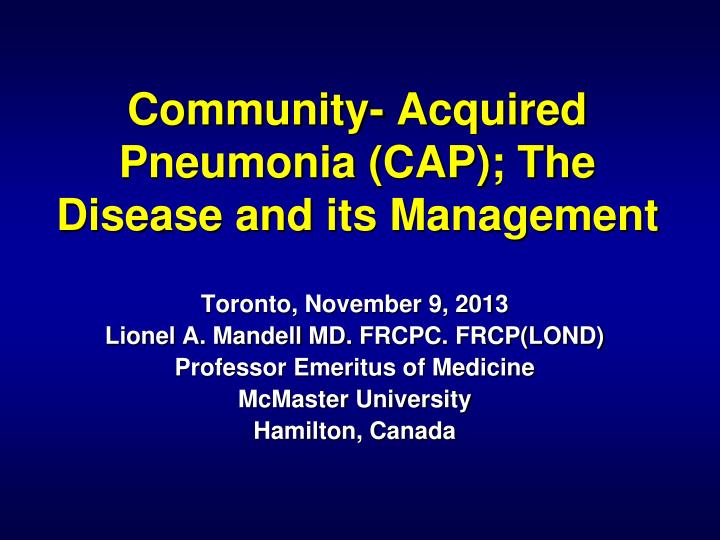 community acquired pneumonia cap the disease and its management