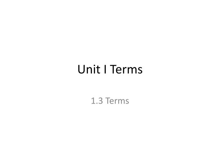 unit i terms