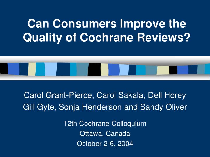 can consumers improve the quality of cochrane reviews