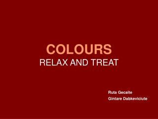 COLOURS RELAX AND TREAT