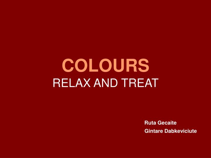 colours relax and treat