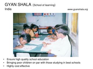 GYAN SHALA ( School of learning ) India						 gyanshala