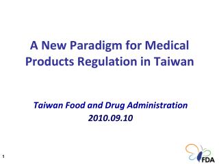 A New Paradigm for Medical Products Regulation in Taiwan