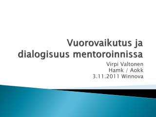 vuorovaikutus ja dialogisuus mentoroinnissa