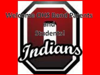 Welcome OHS Band Parents and Students!