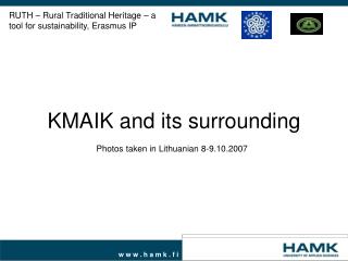 KMAIK and its surrounding