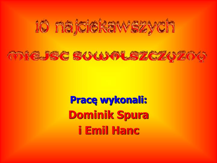 prac wykonali dominik spura i emil hanc