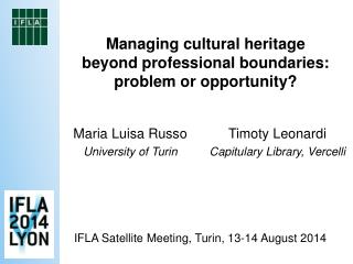 Managing cultural heritage beyond professional boundaries: problem or opportunity?