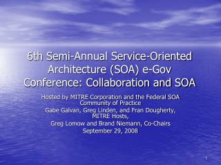 6th Semi-Annual Service-Oriented Architecture (SOA) e-Gov Conference: Collaboration and SOA