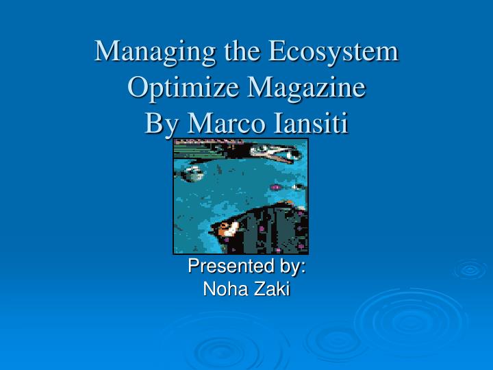 managing the ecosystem optimize magazine by marco iansiti